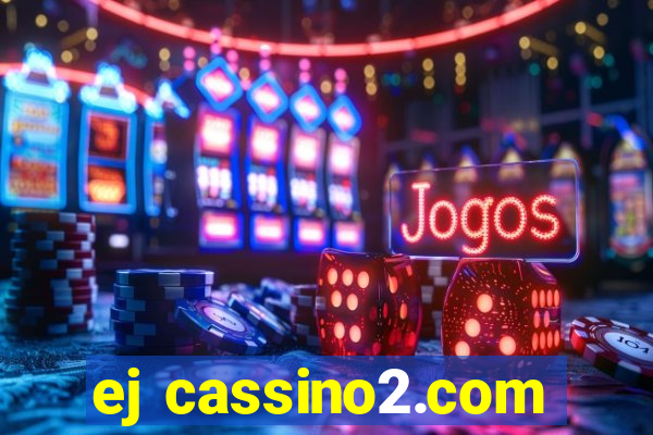 ej cassino2.com